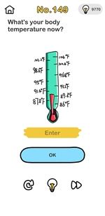 Brain Out Was ist jetzt deine Körpertemperatur?