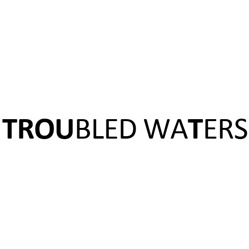 FISH IN TROUBLED WATERS